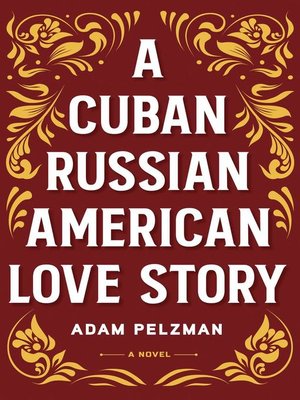 cover image of A Cuban Russian American Love Story